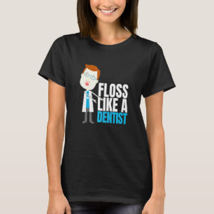 Gerade Zahnseide Zahnmedizin Zahnarzthelferin Zahn T-Shirt