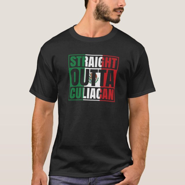 Geradeaus Outta Culiacan Sinaloa Mexikanische Fla T-Shirt (Vorderseite)