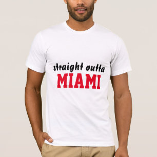 GERADER OUTTA MIAMI T - SHIRT