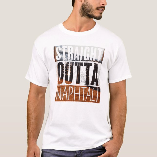 Gerader Outta Naphtali T - Shirt (Vorderseite)