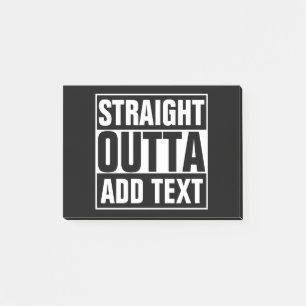 GERADES OUTTA - addieren Sie, Ihren Text Post-it Klebezettel