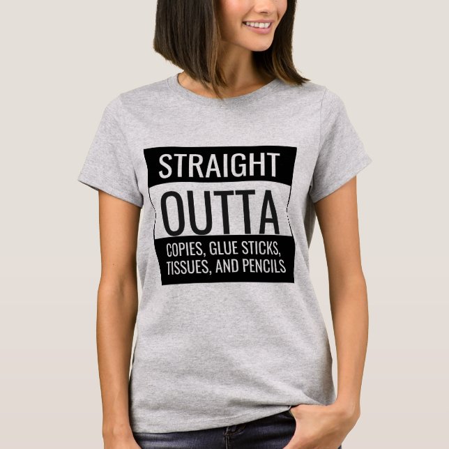 Gerades Outta alles Lehrer-Shirt T-Shirt (Vorderseite)