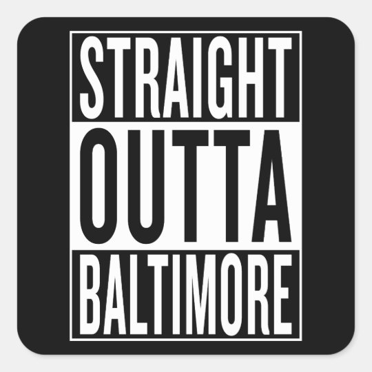 gerades outta Baltimore Quadratischer Aufkleber