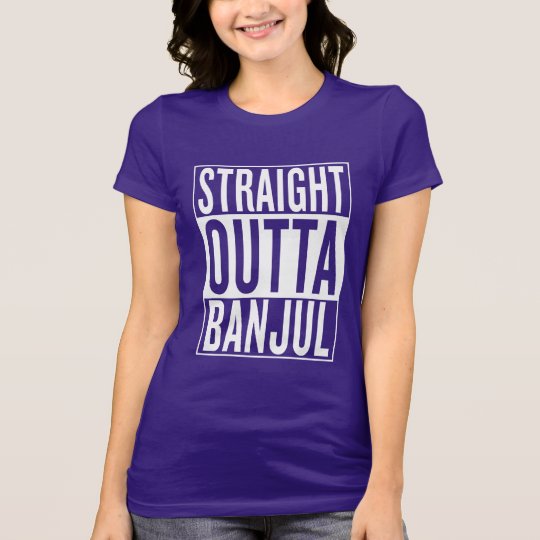 gerades outta Banjul T-Shirt