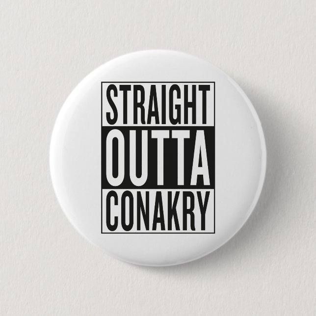 gerades outta Conakry Button (Vorderseite)