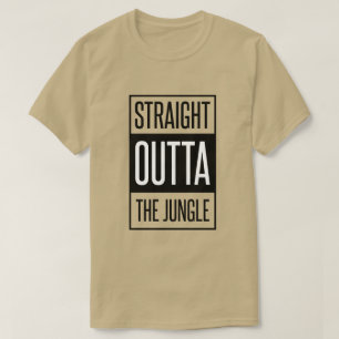 GERADES OUTTA DER DSCHUNGEL T-Shirt