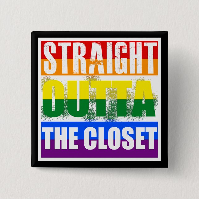 Gerades outta der Wandschrank-Gay Pride Button (Vorderseite)