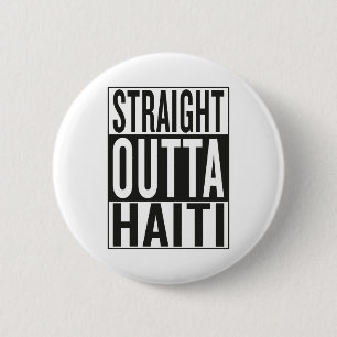 gerades outta Haiti Button