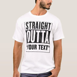 Gerades Outta "IHR TEXT" für helle T-Shirts