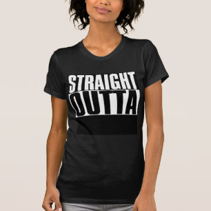 GERADES OUTTA "IHR TEXT-" GEWOHNHEIT T-Shirt