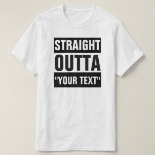 GERADES OUTTA "IHR TEXT-" T - SHIRT