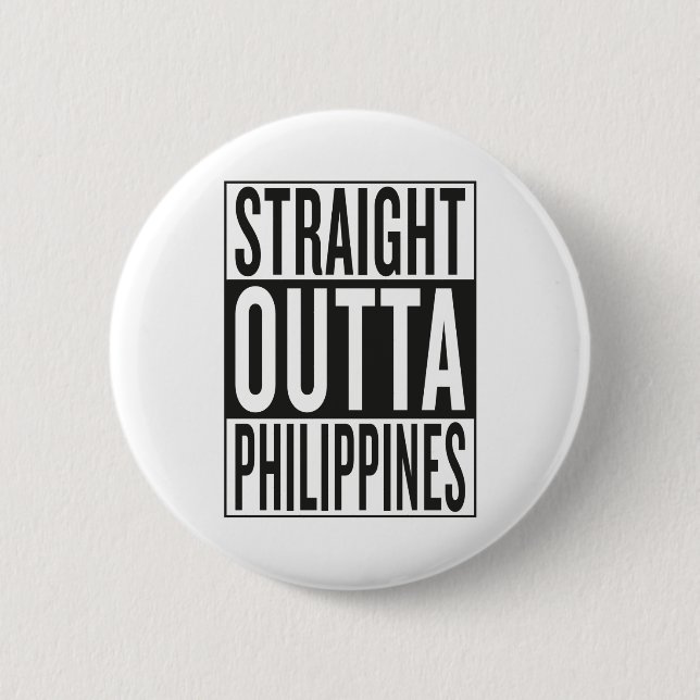 gerades outta Philippinen Button (Vorderseite)