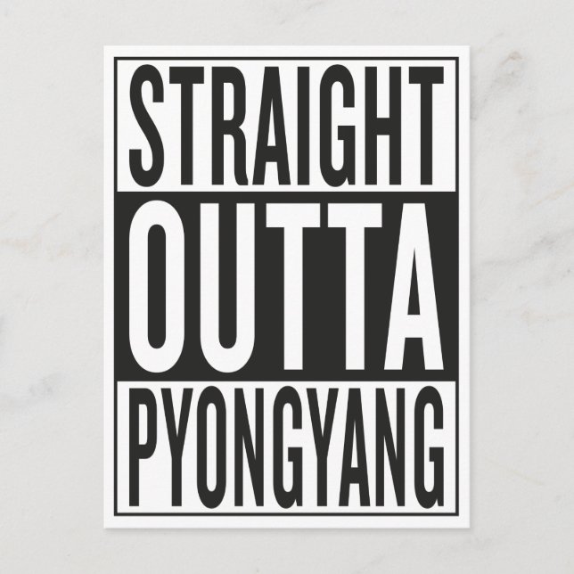 gerades outta Pjöngjang Postkarte (Vorderseite)