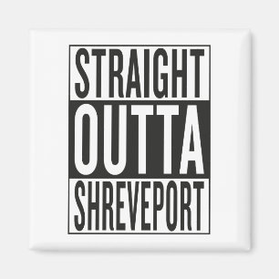 gerades outta Shreveport Magnet