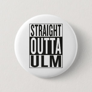 gerades outta Ulm Button