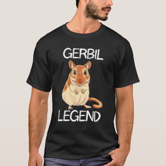Gerbil Legend Desert Animal Rodent Rat Gerbil Own T-Shirt (Vorderseite)