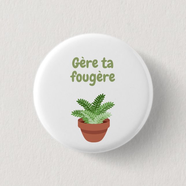 Gère ta fougère 2 T - Shirt Button (Vorderseite)