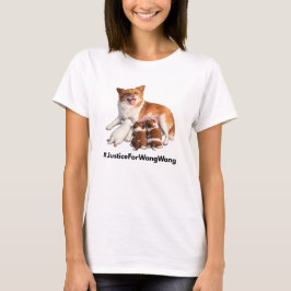 Gerechtigkeit für Wang Wang T-Shirt