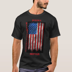 Gerechtigkeit Gerechtigkeit ist das Prävail Patrio T-Shirt