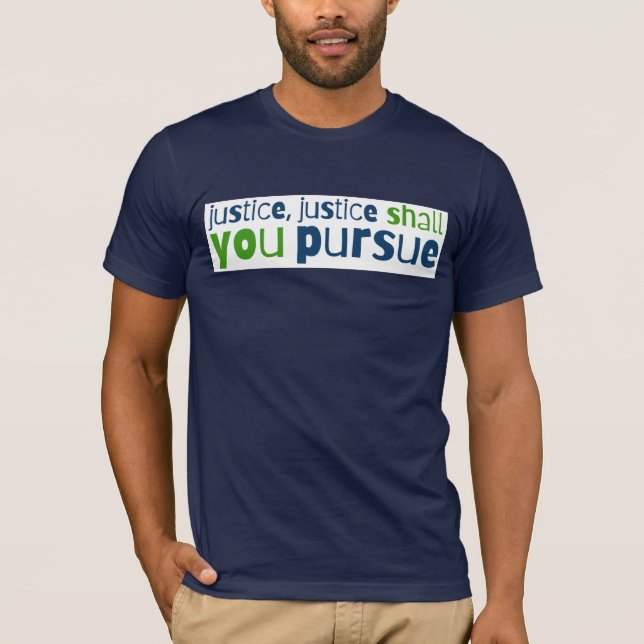 Gerechtigkeit, Gerechtigkeit soll den T - Shirt de (Vorderseite)