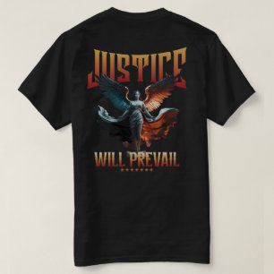 Gerechtigkeit wird vorherrschen - Entwurf einer ge T-Shirt