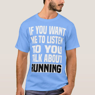 Gerede über das Laufen Funny Laufen T-Shirt