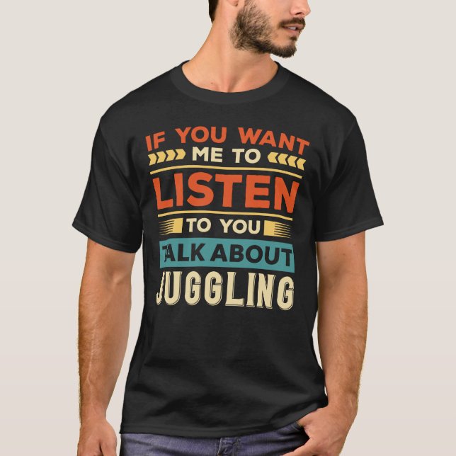 Gerede über Juggling T-Shirt (Vorderseite)