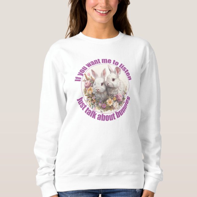 Gerede über Rabbits Fun Bunny Sweatshirt (Vorderseite)
