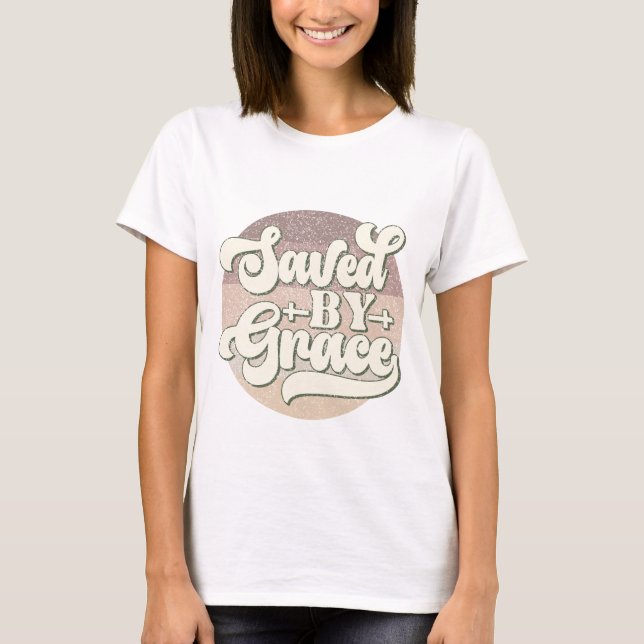 Gerettet durch Gnade Jesus T-Shirt (Vorderseite)