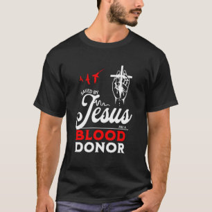 Gerettet durch Jesus und einen Blutspender Glaube  T-Shirt