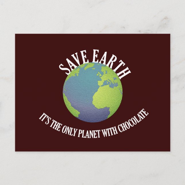 gerettet Erde ist es der einzige Planet mit Schoko Postkarte (Vorderseite)
