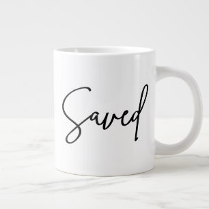 Gerettet inspirierendes Zitat Modernes Skript Jumbo-Tasse