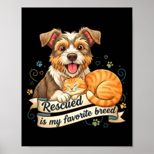 Gerettet ist meine Lieblingsrasse Hund Katze Tier Poster