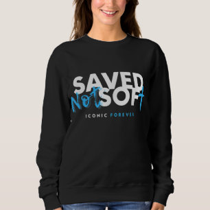 Gerettet, nicht weich, Gerettet durch Grace, Chris Sweatshirt