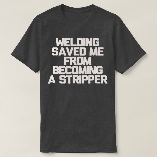 Gerettet Schweißen T-Shirt (Design vorne)