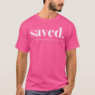 Gerettet von Jesus Christus Kirchenglauben T-Shirt