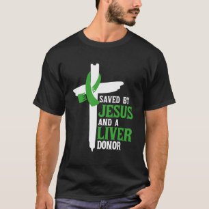 Gerettet von Jesus und einem Leber Spender religiö T-Shirt
