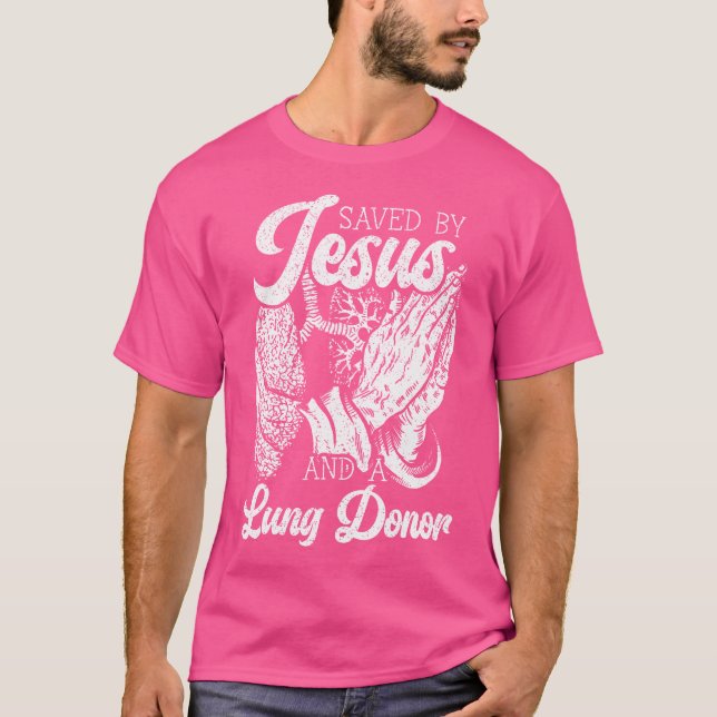Gerettet von Jesus und einem Lung Donor Lung Empfä T-Shirt (Vorderseite)