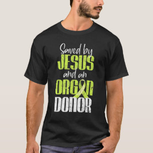 Gerettet von Jesus und einem Organspender Grafik 2 T-Shirt