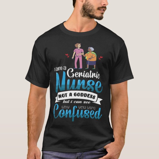 Geriatric Nurse Goddess Coworker Colleague Work T-Shirt (Vorderseite)