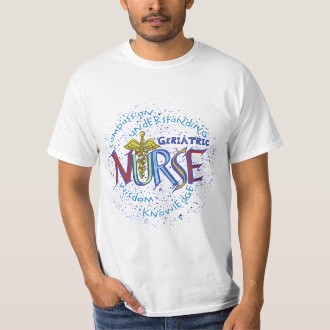 Geriatric Nurse Motto T - Shirt (Vorderseite)
