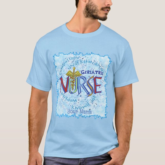 Geriatric Nurse Motto T-Shirt (Vorderseite)