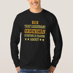 Geriatrician Job Title Employee Funny Worker Geria T-Shirt