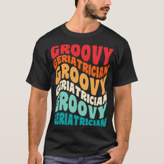 Geriatrician Vintag Retro 60er 70er 80er Vibes T-Shirt