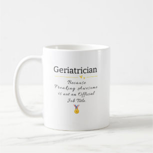 Geriatrie Freaking Phantastisch Job Titel Kaffeetasse