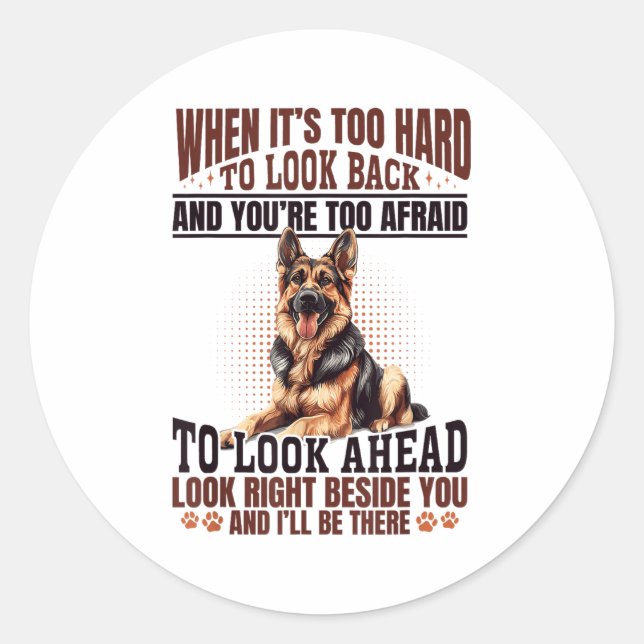 German Shepherd Dog Breed When It´s Too Hard To Lo Runder Aufkleber (Vorderseite)