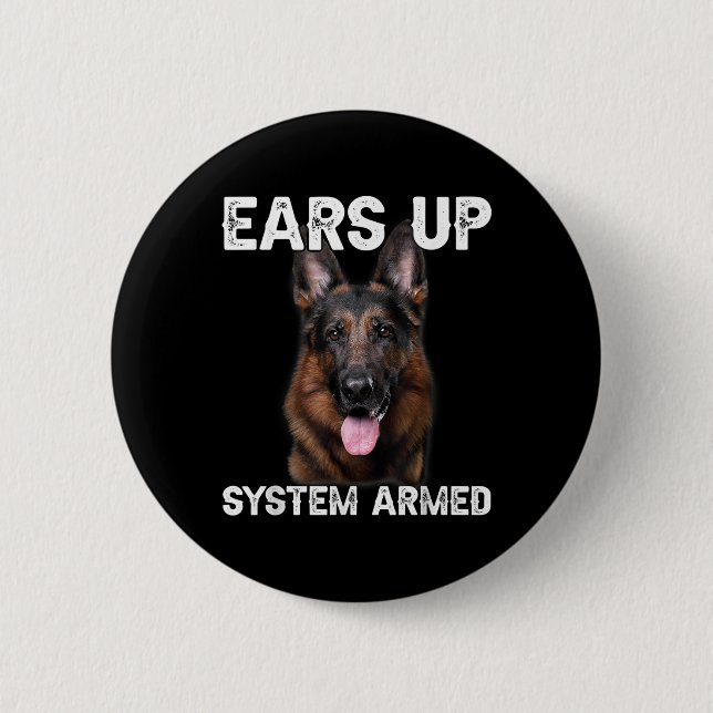 German Shepherd Dog Ears Up System Armed T Shirt  Button (Vorderseite)