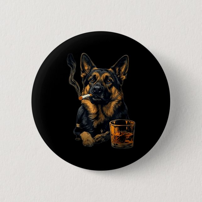 German Shepherd Dog Smoking Cigarette Whisky Lover Button (Vorderseite)
