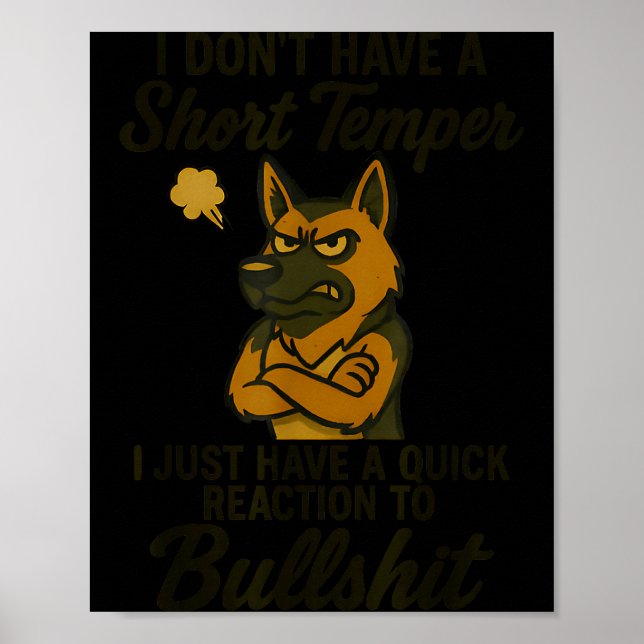 German Shepherd I Don’t Have A Short Temper I Just Poster (Vorne)