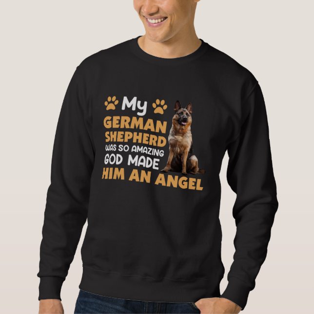 German Shepherd is an angel of German Shepherd Dog Sweatshirt (Vorderseite)